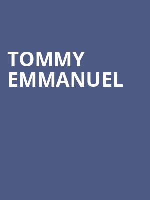Tommy Emmanuel, Centre In The Square, Kitchener