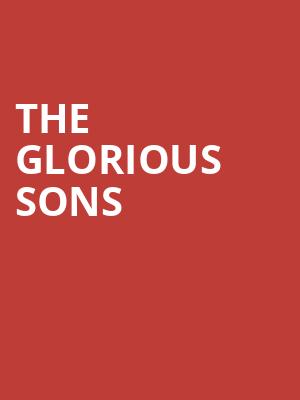 The Glorious Sons, Kitchener Memorial Auditorium, Kitchener