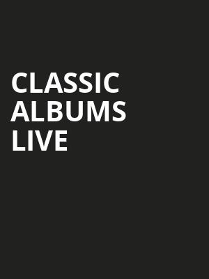 Classic Albums Live Poster