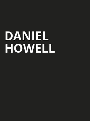Daniel Howell, Centre In The Square, Kitchener
