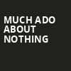 Much Ado About Nothing, Stratford Festival Theatre, Kitchener