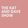 The Kat and Dave Show, Centre In The Square, Kitchener